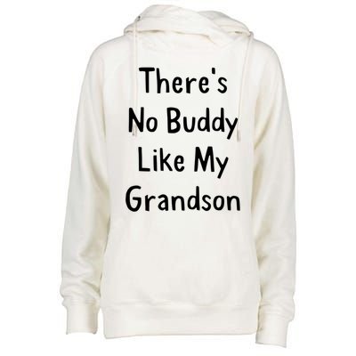 Theres No Buddy Like My Grandson Grandma Grandpa Gift Womens Funnel Neck Pullover Hood