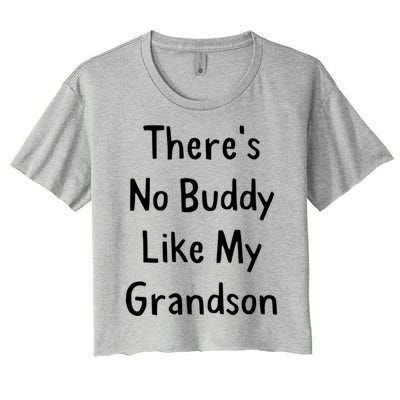 Theres No Buddy Like My Grandson Grandma Grandpa Gift Women's Crop Top Tee