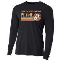 ThereS No Better Time Than P.E Time Physical Education Cooling Performance Long Sleeve Crew