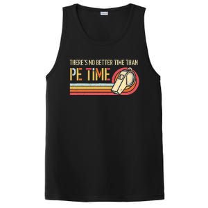 ThereS No Better Time Than P.E Time Physical Education PosiCharge Competitor Tank