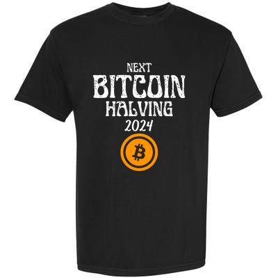 The Next Bitcoin Halving Is 2024 Block Reward Halvening Btc Garment-Dyed Heavyweight T-Shirt