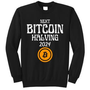 The Next Bitcoin Halving Is 2024 Block Reward Halvening Btc Sweatshirt