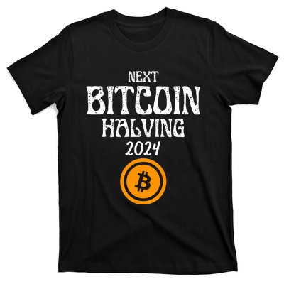 The Next Bitcoin Halving Is 2024 Block Reward Halvening Btc T-Shirt