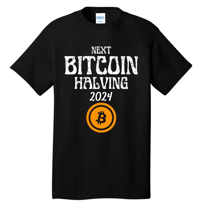 The Next Bitcoin Halving Is 2024 Block Reward Halvening Btc Tall T-Shirt