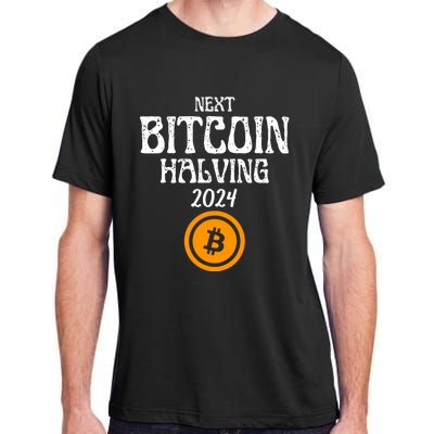 The Next Bitcoin Halving Is 2024 Block Reward Halvening Btc Adult ChromaSoft Performance T-Shirt