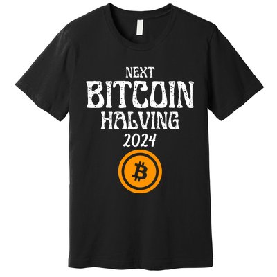 The Next Bitcoin Halving Is 2024 Block Reward Halvening Btc Premium T-Shirt