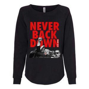 Trump Never Back Down Trump 2024 Womens California Wash Sweatshirt