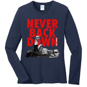 Trump Never Back Down Trump 2024 Ladies Long Sleeve Shirt