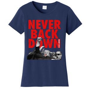 Trump Never Back Down Trump 2024 Women's T-Shirt