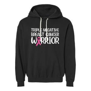 Triple Negative Breast Cancer Awareness Warrior Pink Rainbow Meaningful Gift Garment-Dyed Fleece Hoodie