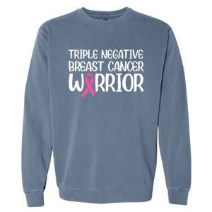 Triple Negative Breast Cancer Awareness Warrior Pink Rainbow Meaningful Gift Garment-Dyed Sweatshirt