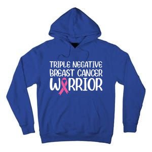 Triple Negative Breast Cancer Awareness Warrior Pink Rainbow Meaningful Gift Tall Hoodie