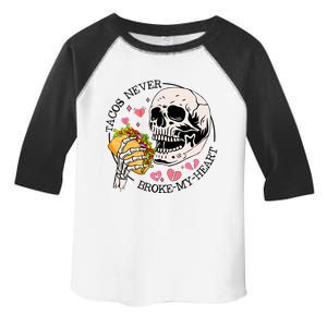 Tacos Never Broke My Heart Valentines Day Skull Tacos Lover Toddler Fine Jersey T-Shirt