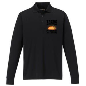 Tacos Never Broke My Heart Just Saying Gift Valentine's Day Gift Performance Long Sleeve Polo