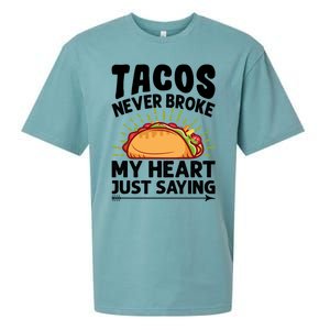 Tacos Never Broke My Heart Just Saying Gift Valentine's Day Gift Sueded Cloud Jersey T-Shirt