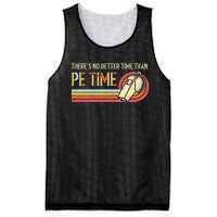 ThereS No Better Time Than P.E Time Physical Education Mesh Reversible Basketball Jersey Tank