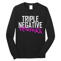 Triple Negative Breast Cancer Warrior Long Sleeve Shirt