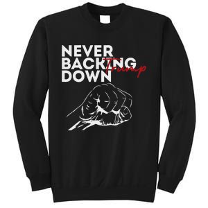 Trump Never Backing Down Resilient Support Sweatshirt