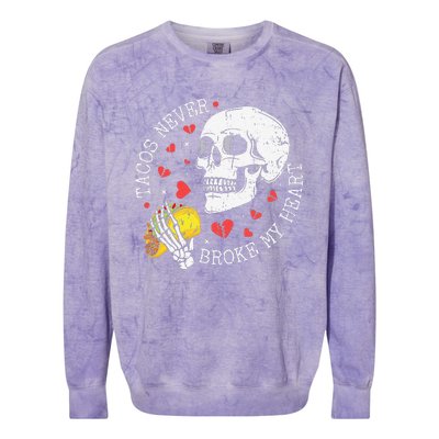 Tacos Never Broke My Heart Cinco De Mayo Party Colorblast Crewneck Sweatshirt