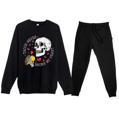 Tacos Never Broke My Heart Cinco De Mayo Party Premium Crewneck Sweatsuit Set