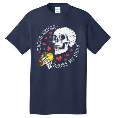 Tacos Never Broke My Heart Cinco De Mayo Party Tall T-Shirt