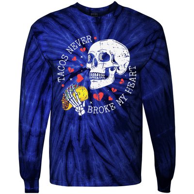 Tacos Never Broke My Heart Cinco De Mayo Party Tie-Dye Long Sleeve Shirt