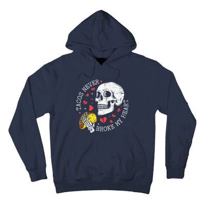 Tacos Never Broke My Heart Cinco De Mayo Party Tall Hoodie