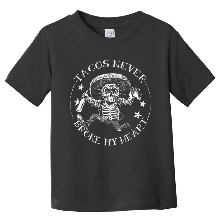 Tacos Never Broke My Heart Vintage Greaser Toddler T-Shirt