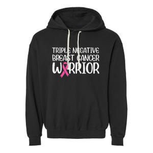 Triple Negative Breast Cancer Awareness Warrior Pink Rainbow Garment-Dyed Fleece Hoodie