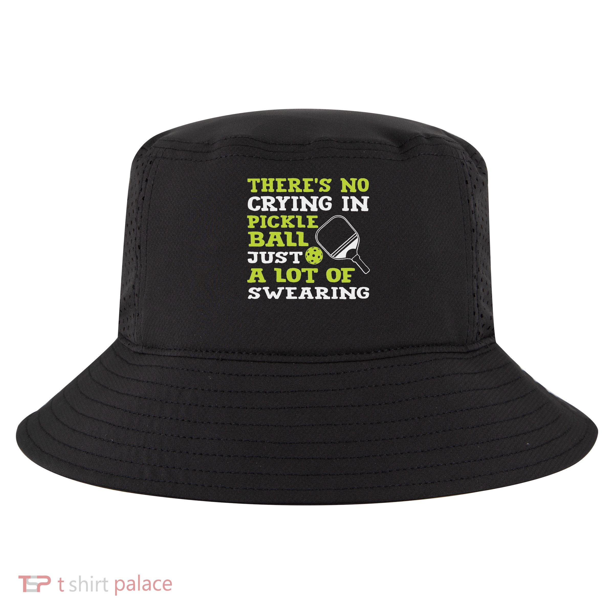 There's No Crying In Pickleball Just A Lot Of Swearing Cool Comfort Performance Bucket Hat