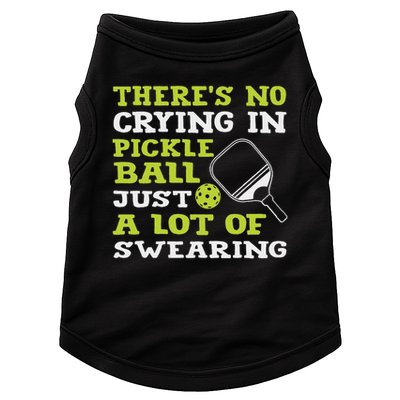 There's No Crying In Pickleball Just A Lot Of Swearing Doggie Tank