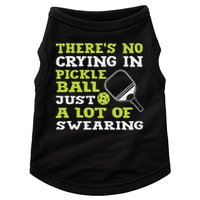 There's No Crying In Pickleball Just A Lot Of Swearing Doggie Tank