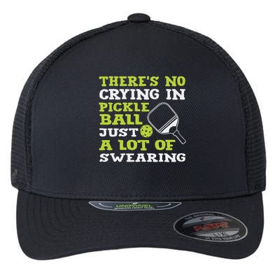 There's No Crying In Pickleball Just A Lot Of Swearing Flexfit Unipanel Trucker Cap
