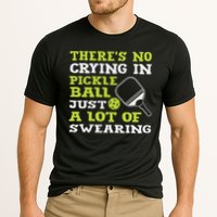There's No Crying In Pickleball Just A Lot Of Swearing Performance Shirt