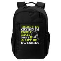There's No Crying In Pickleball Just A Lot Of Swearing Backpack