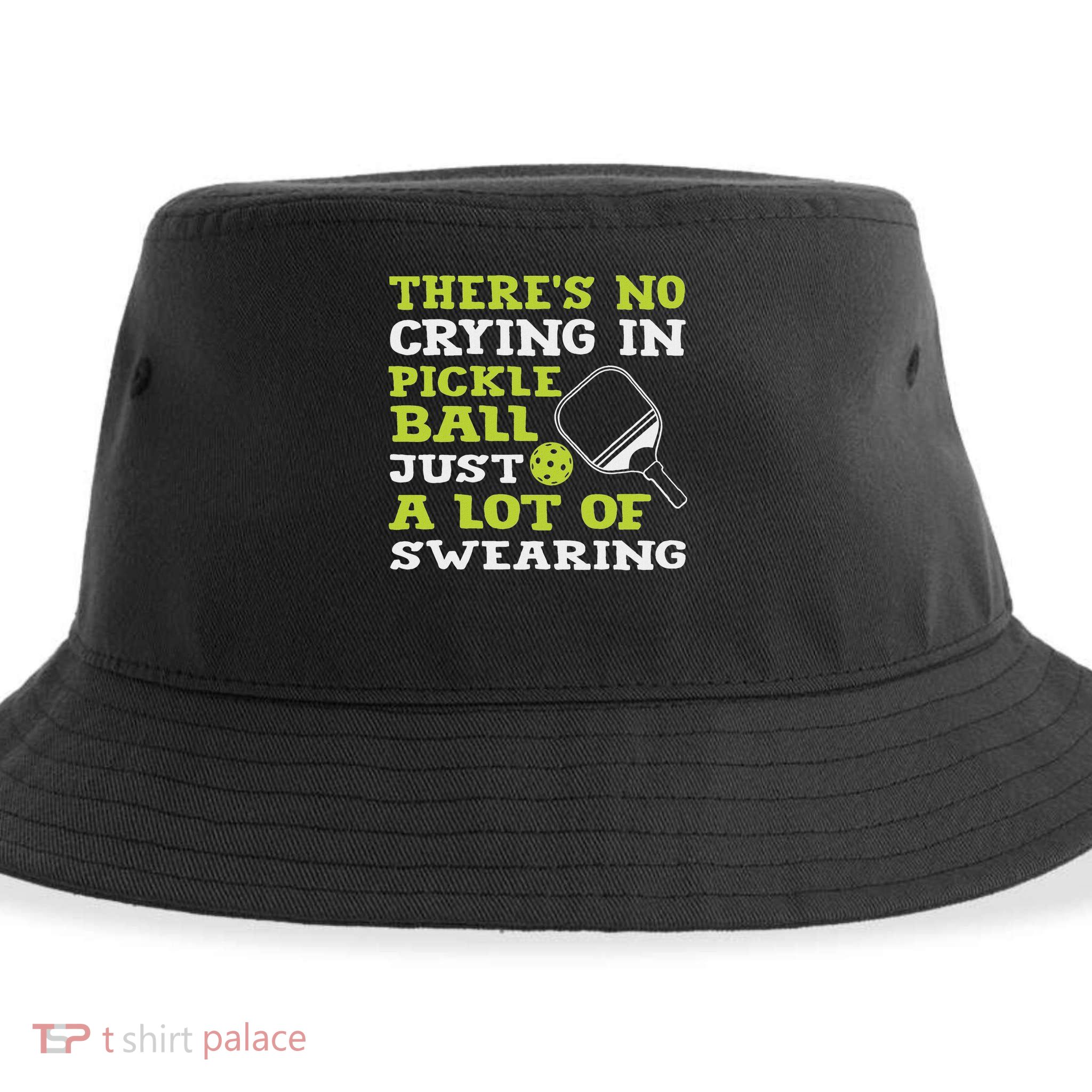 There's No Crying In Pickleball Just A Lot Of Swearing Sustainable Bucket Hat