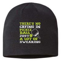 There's No Crying In Pickleball Just A Lot Of Swearing Sustainable Beanie