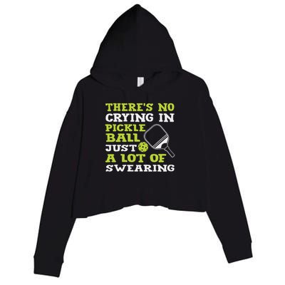 There's No Crying In Pickleball Just A Lot Of Swearing Crop Fleece Hoodie