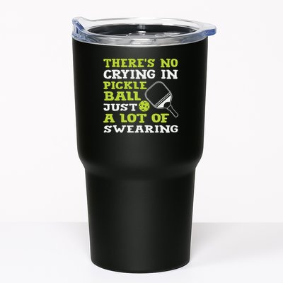 There's No Crying In Pickleball Just A Lot Of Swearing Tumbler