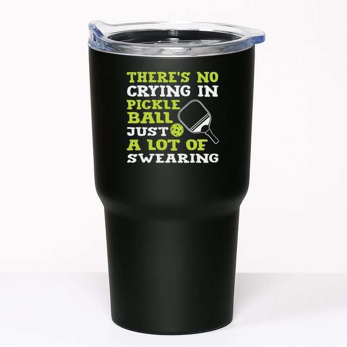 There's No Crying In Pickleball Just A Lot Of Swearing Tumbler