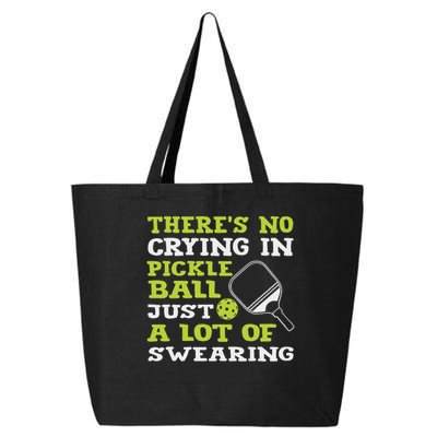 There's No Crying In Pickleball Just A Lot Of Swearing 25L Jumbo Tote