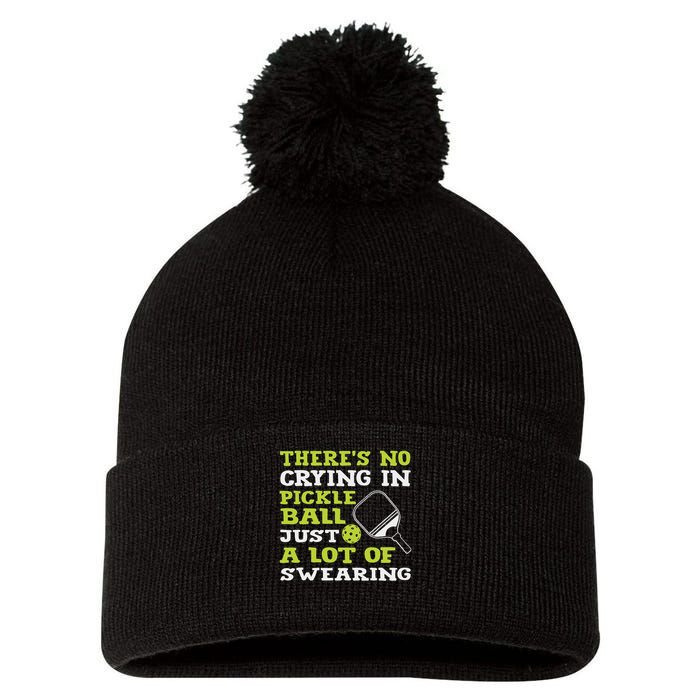 There's No Crying In Pickleball Just A Lot Of Swearing Pom Pom 12in Knit Beanie
