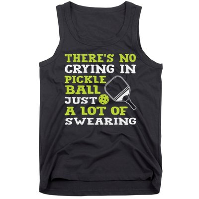 There's No Crying In Pickleball Just A Lot Of Swearing Tank Top