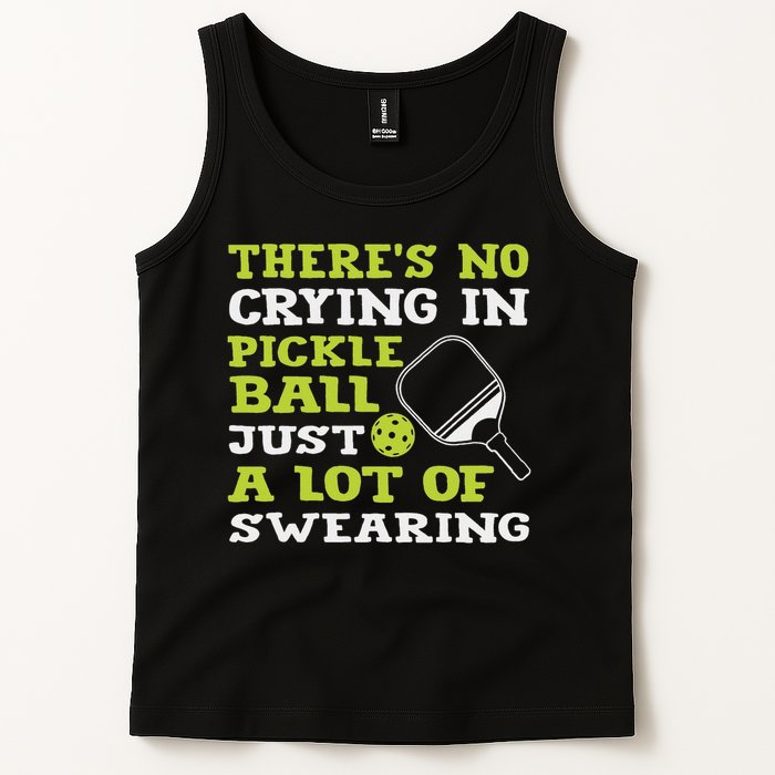 There's No Crying In Pickleball Just A Lot Of Swearing Tank Top