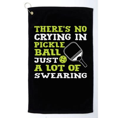 There's No Crying In Pickleball Just A Lot Of Swearing Golf Towel