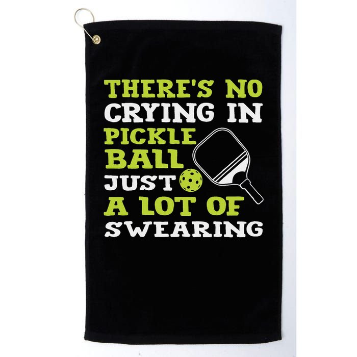 There's No Crying In Pickleball Just A Lot Of Swearing Golf Towel