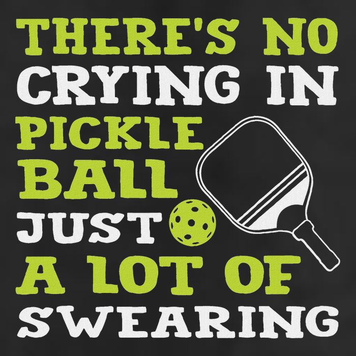 There's No Crying In Pickleball Just A Lot Of Swearing Golf Towel