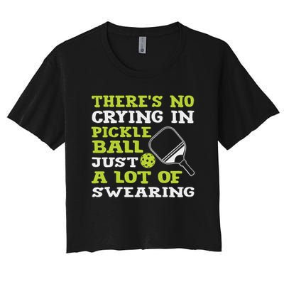 There's No Crying In Pickleball Just A Lot Of Swearing Crop Top