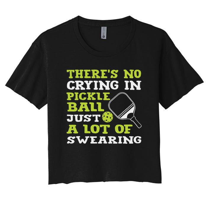 There's No Crying In Pickleball Just A Lot Of Swearing Crop Top