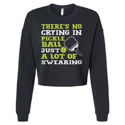 There's No Crying In Pickleball Just A Lot Of Swearing Cropped Pullover Crew